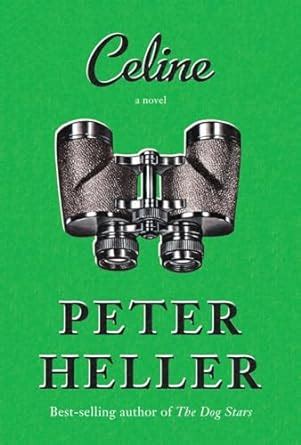 Celine: A novel: Heller, Peter: 9780451493897: Amazon.com: Books